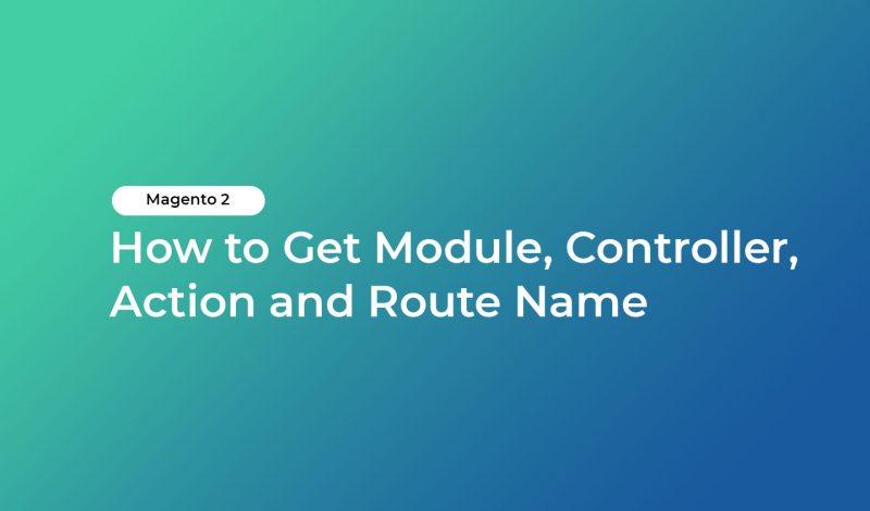 Get Module, Controller, Action and Route Name