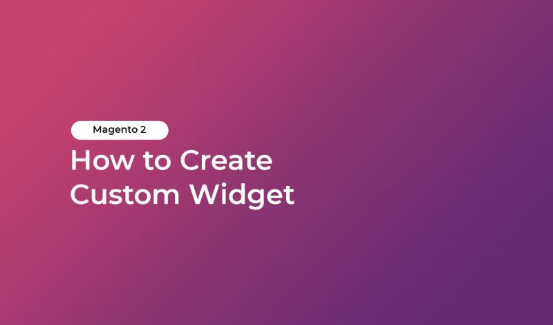 How to Create Custom Widget