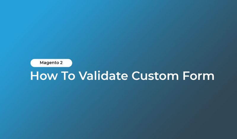 How To Validate Custom Form