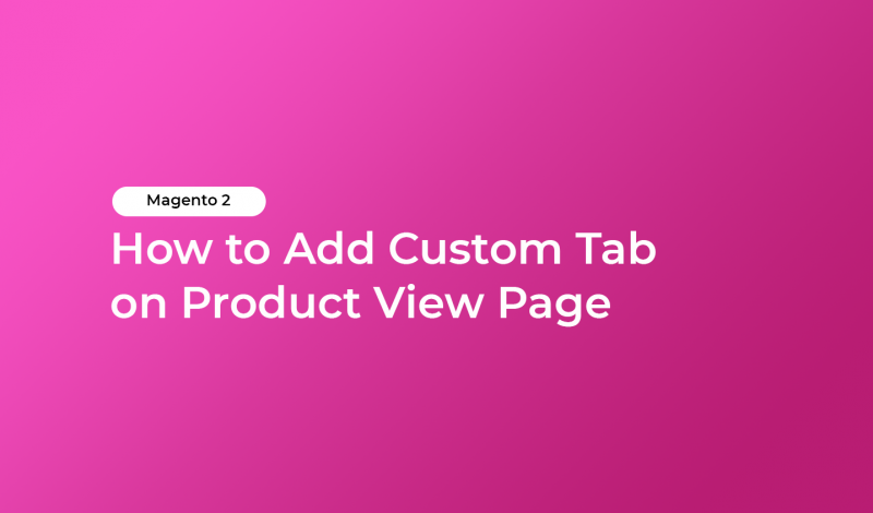 How to Add Custom Tab on Product View Page