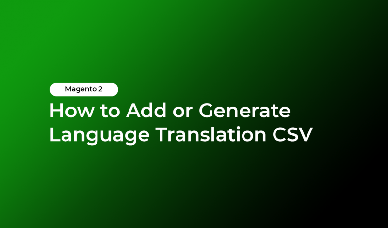 Magento2 - How to Add or Generate Language Translation CSV
