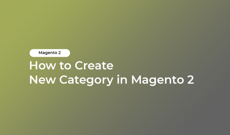 How to Create New Category in Magento 2