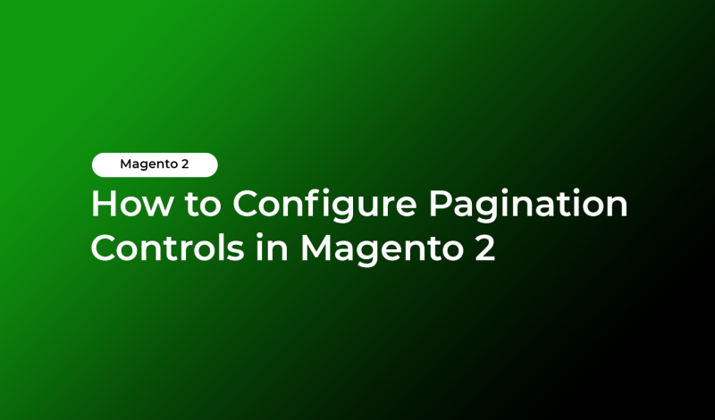 How to Configure Pagination Controls in Magento 2
