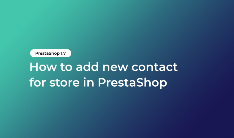 How to add new contact for store in PrestaShop