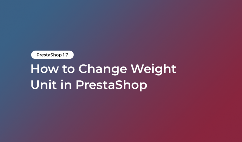 How to Change Weight Unit in PrestaShop