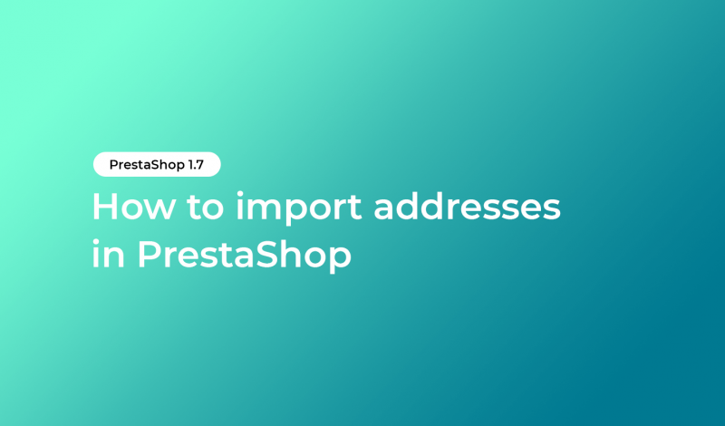 How to import addresses in PrestaShop