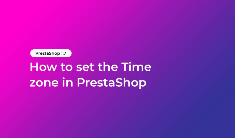 How to set the Time zone in PrestaShop