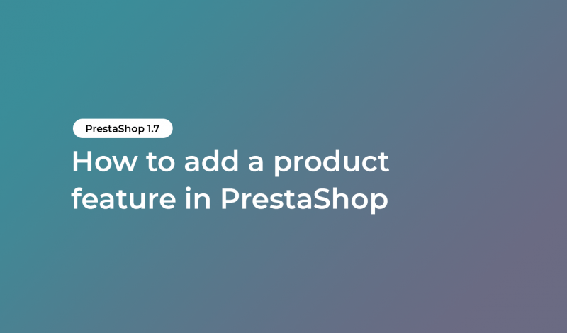 How to add a product feature in PrestaShop