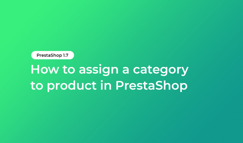 How to assign a category to product in PrestaShop