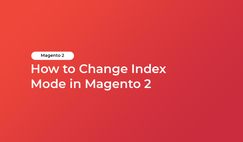 How to Change Index Mode in Magento 2