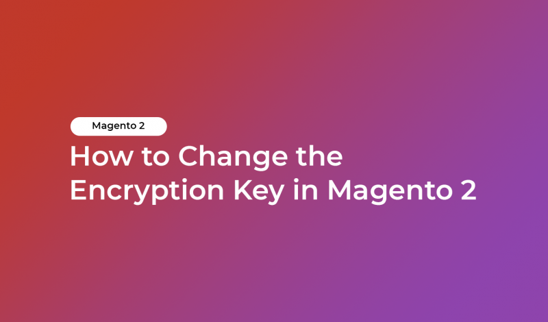How to Change the Encryption Key in Magento 2