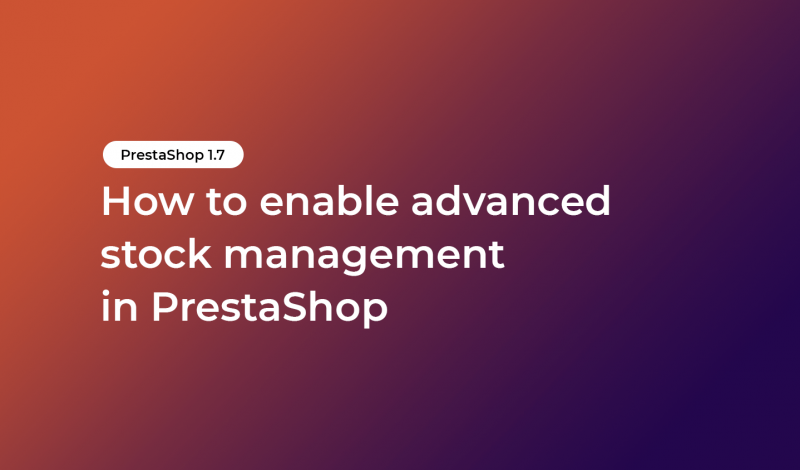 How to enable advanced stock management in PrestaShop