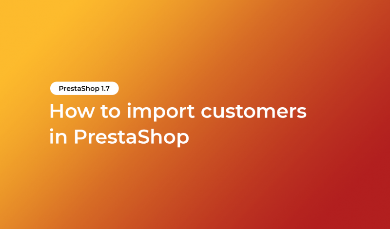 How to import customers in PrestaShop