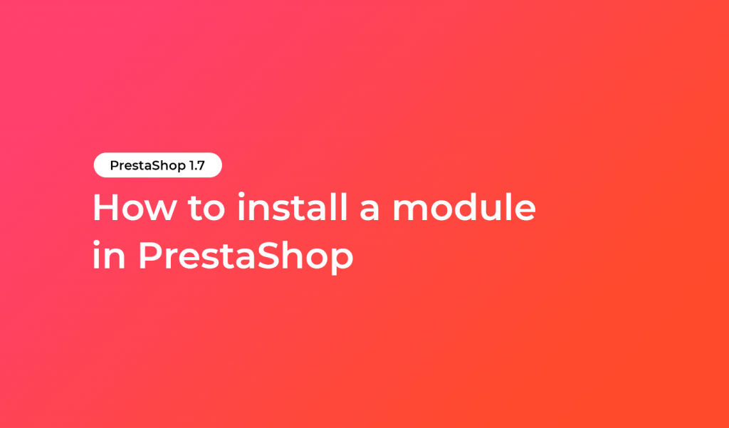 How to Install a Module in PrestaShop | HiddenTechies