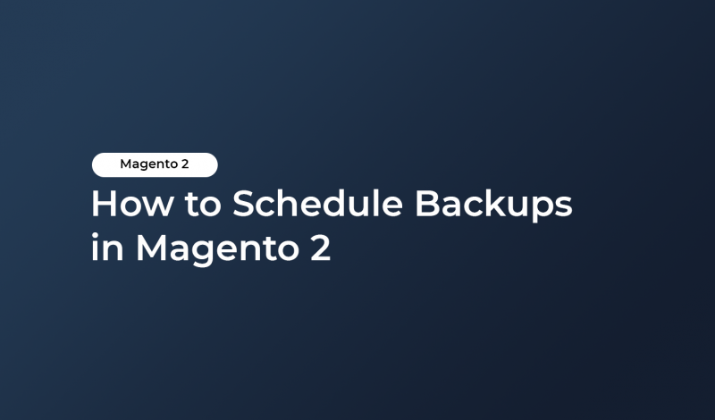 How to Schedule Backups in Magento 2