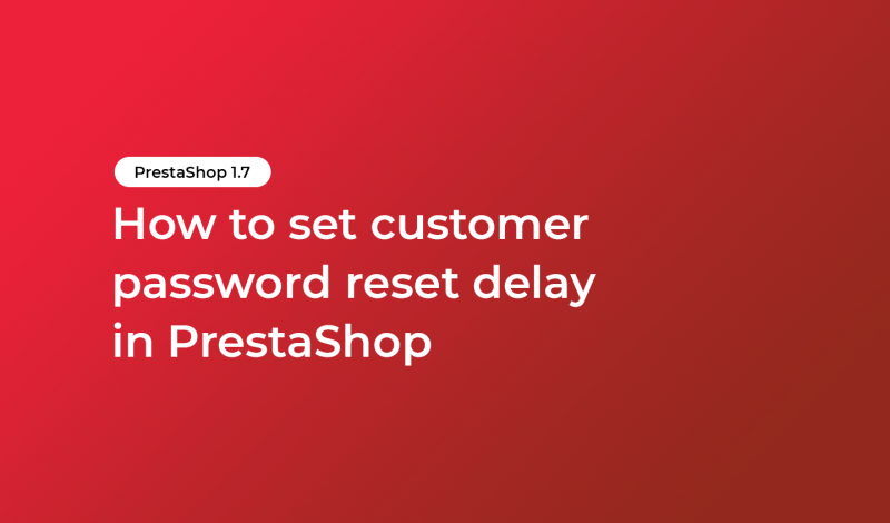 How to set customer password reset delay in PrestaShop