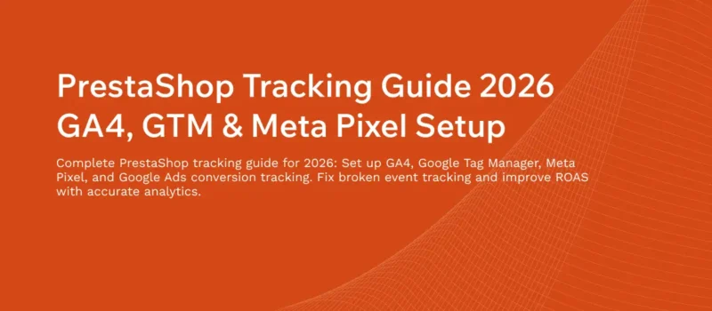 PrestaShop Events Tracking Guide 2026