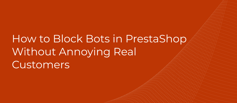 Block Bots in PrestaShop