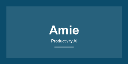 Amie - Productivity AI Tool