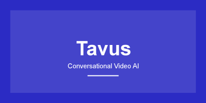 Tavus - Video Generation AI Tool