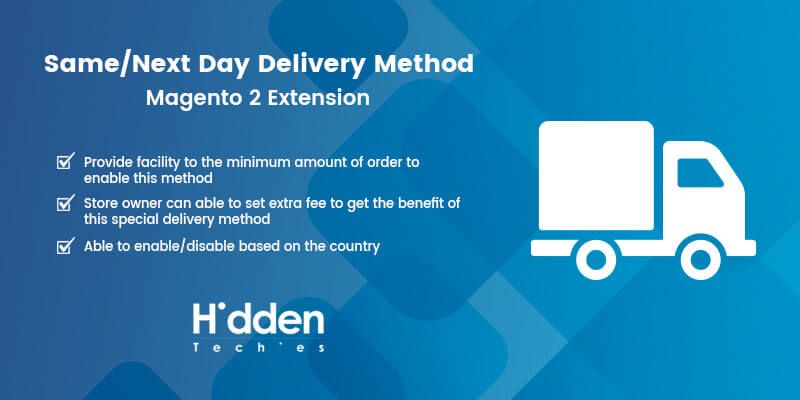 Same / Next Day Delivery Shipping Method - Magento 2 Extension